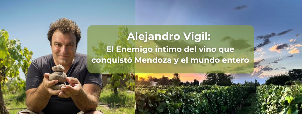 Alejandro Vigil: El Enemigo íntimo del vino que conquistó Mendoza y el mundo entero